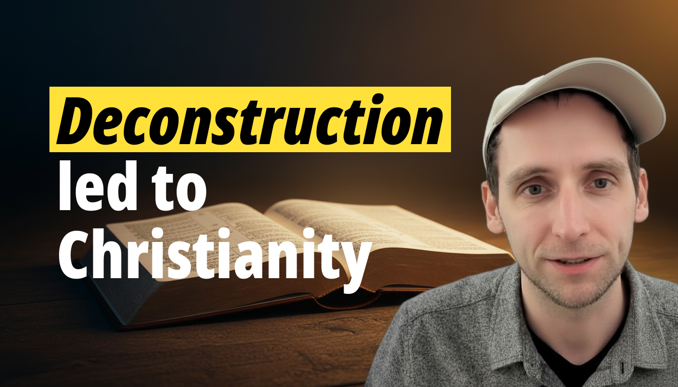 My Deconstruction led me back to Christianity